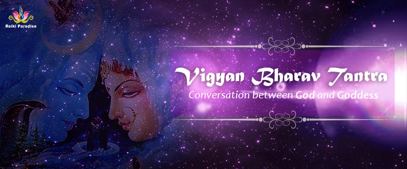 Vigyaan Bhairav Tantra!