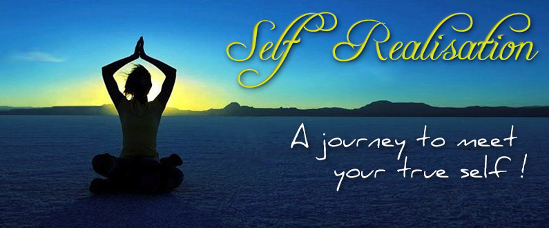 Self Realisation! A Journey to meet your true self.